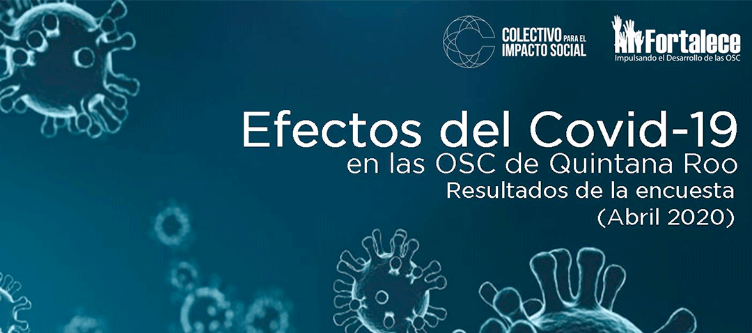 Presentan resultados de encuesta “Efectos del Covid-19” en las OSC de Quintana Roo
